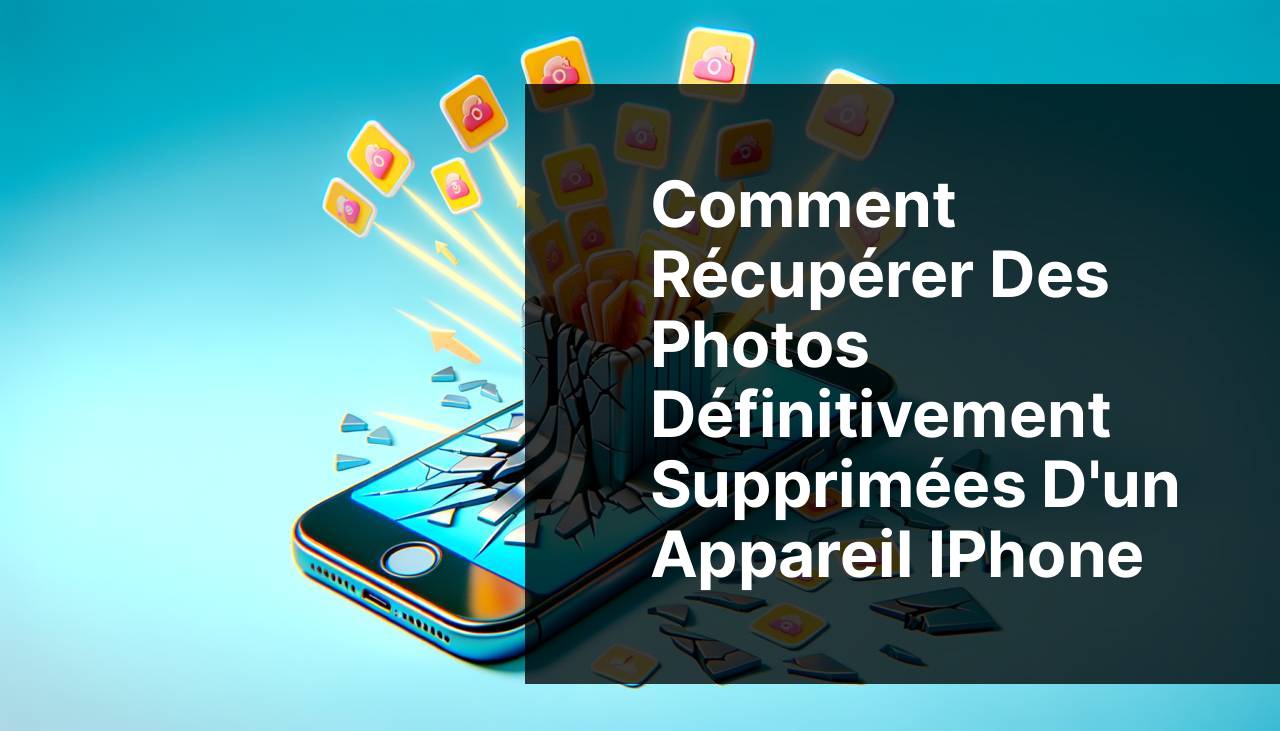 Comment récupérer des photos supprimées définitivement d'un iPhone | 2024